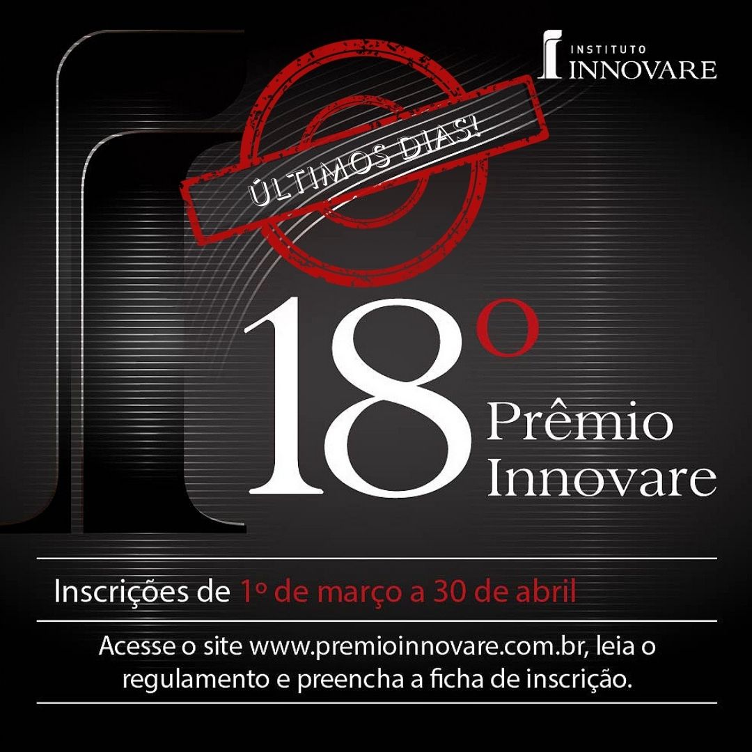 Últimos dias para inscrições no 18º Prêmio Innovare